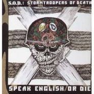 S.O.D., Speak English Or Die (LP)
