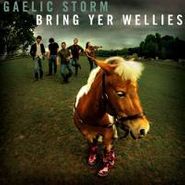 Gaelic Storm, Bring Yer Wellies (CD)