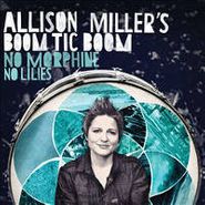 Allison Miller, No Morphine No Lillies (CD)