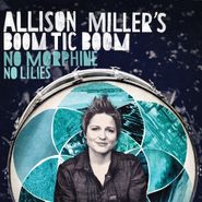 Allison Miller, No Morphine No Lillies (LP)