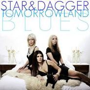 Star & Dagger, Tomorrowland Blues (LP)