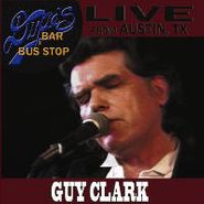 Guy Clark, Live From Dixie's Bar & Bus Stop (CD)