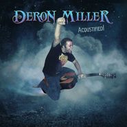 Deron Miller, Acoustified (LP)
