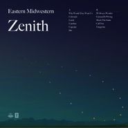 Eastern Midwestern, Zenith (LP)
