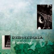 Dysrhythmia, No Interference (CD)