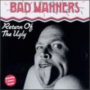 Bad Manners, Return of the Ugly