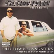 Slow Pain, Old Town Gangsters (CD)