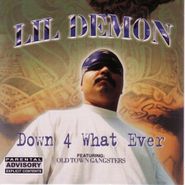 Lil' Demon, Down 4 What Ever (CD)