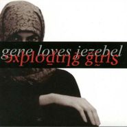 Gene Loves Jezebel, Exploding Girls (CD)