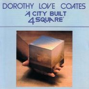 Dorothy Love Coates, City Built 4 Square (CD)
