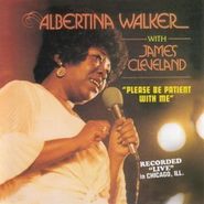 Albertina Walker, Please Be Patient With Me (CD)
