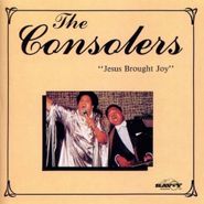 The Consolers, Jesus Brought Joy (CD)