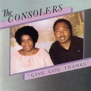 The Consolers, Give God Thanks (CD)