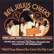 Rev. Julius Cheeks, We'll Lay Down Our Lives For T (CD)