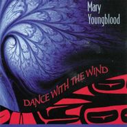 Mary Youngblood, Dance With The Wind (CD)