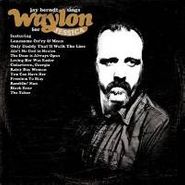 Jay Berndt, Jay Berndt Sings Waylon For Jessica (CD)
