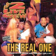 2 Live Crew, The Real One