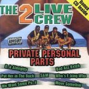 2 Live Crew, Private Personal Parts (LP)