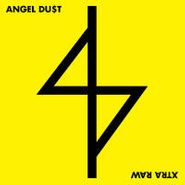 Angel Dust, Xtra Raw (7")