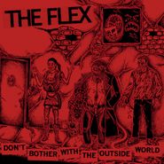 The Flex, Don't Bother With The Outside (7")