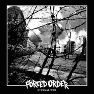 Forced Order, Eternal War (7")