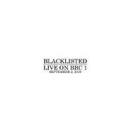 Blacklisted, Live On BBC1 (7")