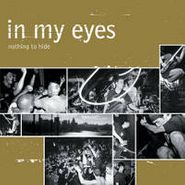 In My Eyes, Nothing To Hide (LP)