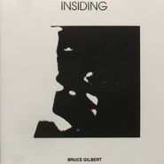 Bruce Gilbert, Insiding (CD)