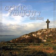 Various Artists, Celtic Twilight 7: Gaelic Bles (CD)