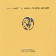 Uri Caine, Urlicht / Primal Light