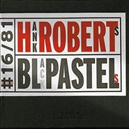 Hank Roberts, Black Pastels (CD)