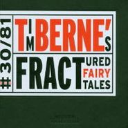 Tim Berne, Tim Berne's Fractured Fairy Tales (CD)
