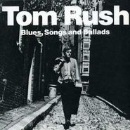 Tom Rush, Blues, Songs and Ballads