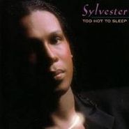 Sylvester, Sylvester/Too Hot To Sleep (CD)