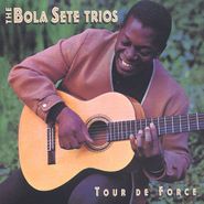 Bola Sete, Tour De Force (CD)