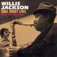 Willis Jackson, Soul Night Live! With Pat Mart (CD)