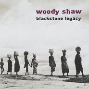 Woody Shaw, Blackstone Legacy (CD)