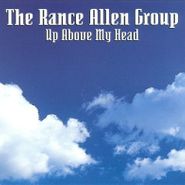 Rance Allen Group, Up Above My Head (CD)