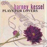 Barney Kessel, Plays For Lovers (CD)