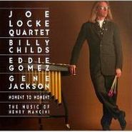 Joe Locke Quartet, Moment to Moment: The Music of Henry Mancini (CD)