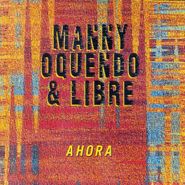 Manny Oquendo Y Libre, Ahora (CD)