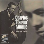 Charles Mingus, West Coast 1945-49 (CD)