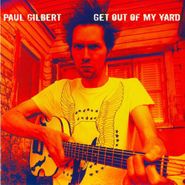 Paul Gilbert, Get Out Of My Yard (CD)