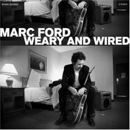 Marc Ford, Weary & Wired (CD)