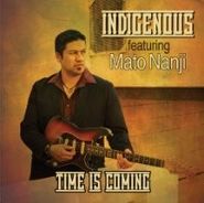 Indigenous, Time Is Coming (CD)