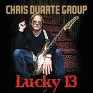 Chris Duarte Group, Lucky 13 (CD)