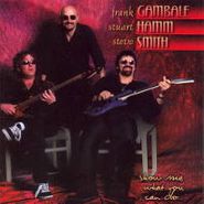 Frank Gambale, Show Me What You Can Do (CD)