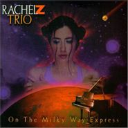 Rachel Z, On The Milkyway Express (CD)