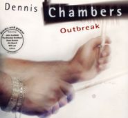 Dennis Chambers, Outbreak (CD)