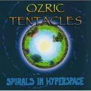 Ozric Tentacles, Spirals In Hyperspace (CD)